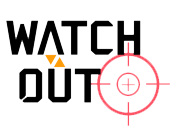 Watch Out